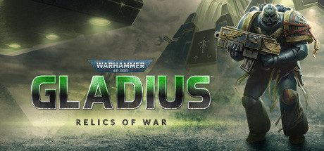 战锤40K:角斗士之战争圣器/Warhammer 40,000: Gladius – Relics of War(v1.13.0)