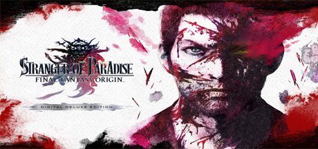 最终幻想起源 ：天堂的陌生人/STRANGER OF PARADISE FINAL FANTASY ORIGIN（V1.01数字豪华版+预购特典）