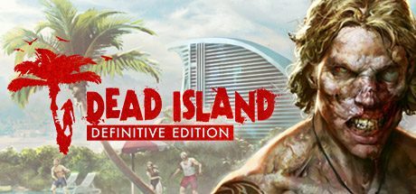死亡岛:终极版/Dead Island Definitive Edition -(整合LMAO汉化1.1)