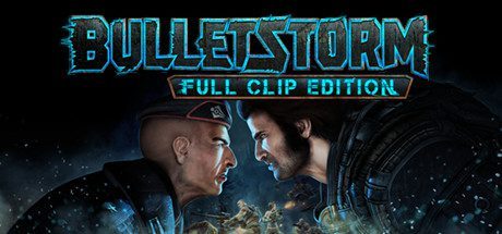 子弹风暴/Bulletstorm: Full Clip Edition