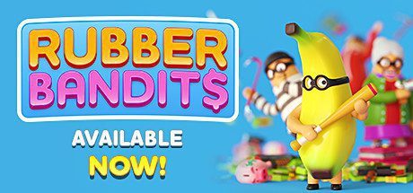 橡胶强盗/Rubber Bandits