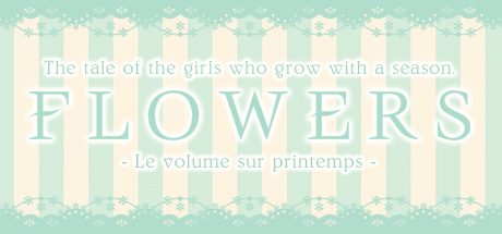 Flowers：春篇/Flowers -Le volume sur printemps-