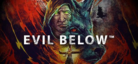 邪恶之下/EVIL BELOW™