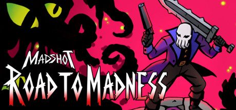 疯狂 疯狂之路/Madshot: Road to Madness