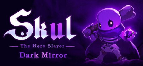 小骨:英雄杀手/Skul: The Hero Slayer -(v1.9.0)
