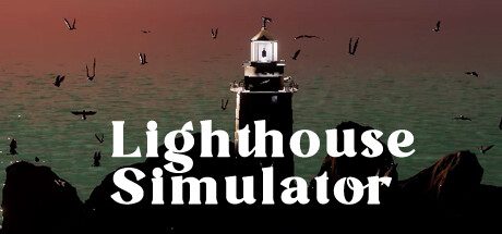 灯塔模拟器/Lighthouse Simulator -（Build.12241844）