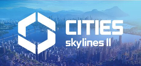 城市天际线2/Cities: Skylines II -(v1.2.3F1)