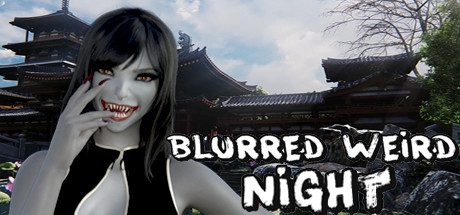 迷离诡夜/blurred weird night -（Build.13065992-重大更新-地图和流程）