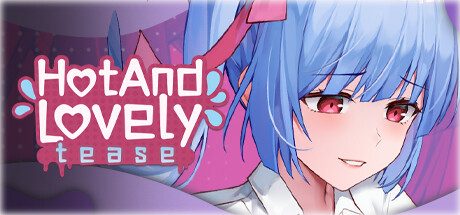 Hot And Lovely : Tease -（Build.12697672）