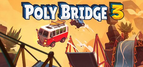 桥梁建造师3/3Poly Bridge 3 -（v1.3.3）