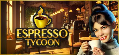 浓缩咖啡大亨/Espresso Tycoon -(Build.17594903)
