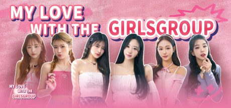 私人订制：我的专属韩国女团/My love with the GirlsGroup