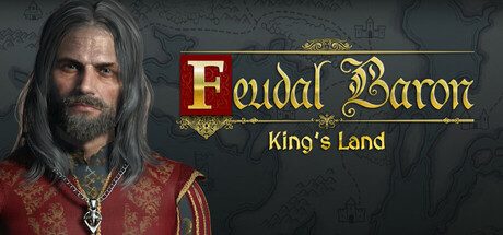 封建男爵：国王领地/Feudal Baron Kings Land