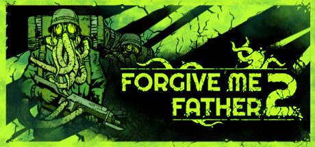 原谅我,父亲2/Forgive me Father2 -(v1.1.1.8s)