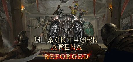 黑荆棘角斗场：重铸版/Blackthorn Arena Reforged -(v2.6武侠DLC侠影秘踪)