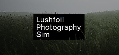 模拟美景摄影/Lushfoil Photography Sim -(v20250520)